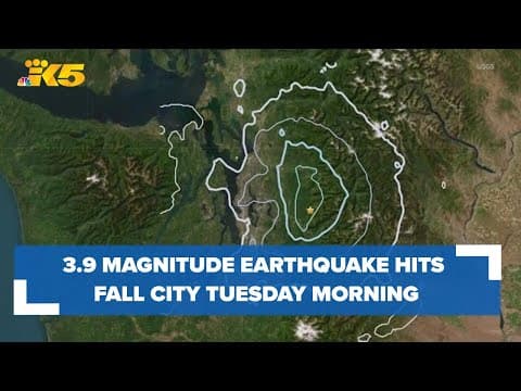 Fall City residents woken up by 3.9 magnitude earthquake Tuesday morning