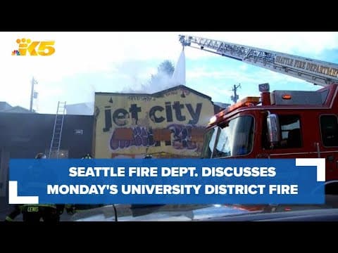 Seattle Fire Dept. discuss Monday's U District fire