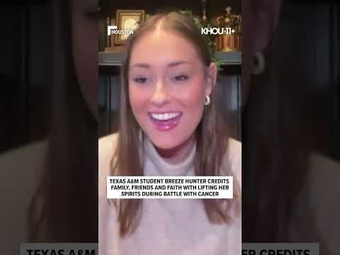 Texas A&M student Breeze Hunter inspiring others during battle with cancer