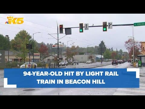94-year-old woman hit by light rail train in Seattle's Beacon Hill neighborhood