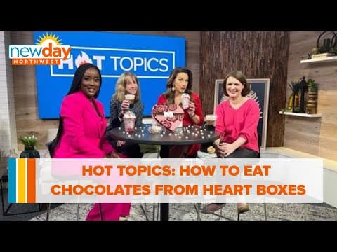 Hot Topics: How to eat chocolates from a heart-shaped box - New Day NW