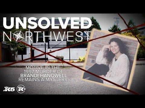 Brandi Hanowell was killed in her Bellingham apartment in 1997, the motive remains a mystery