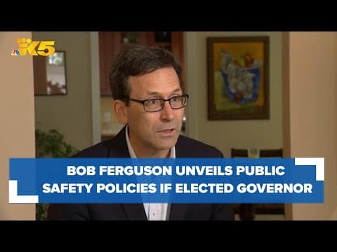 Bob Ferguson unveils public safety policies he'll implement if elected governor