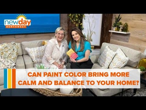 Could paint color bring more calm and balance to your home? - New Day NW