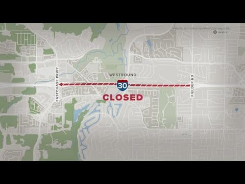 Part of I-30 between Arlington and Fort Worth to close Friday night