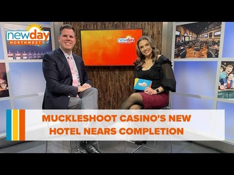 Muckleshoot Casino's new hotel nears completion - New Day NW