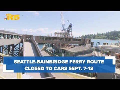 Seattle-Bainbridge Island ferry route closed to cars, bikes, motorcyles, scooters between Sept. 7-13