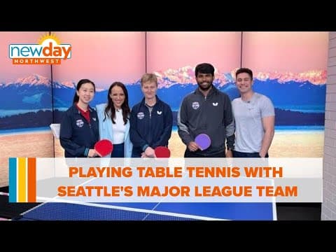Playing table tennis with Seattle's major league team - New Day NW