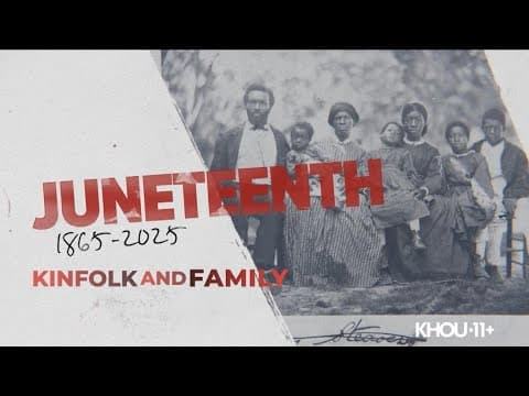 Juneteenth 1865-2025: Kinfolk and Family