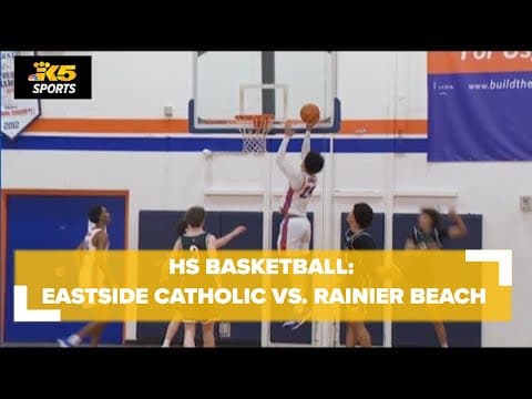 HS Basketball:  Eastside Catholic vs. Rainier Beach Boys