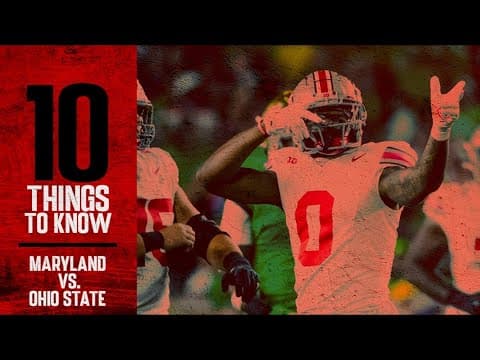 10 Things To Know: Maryland vs. Ohio State