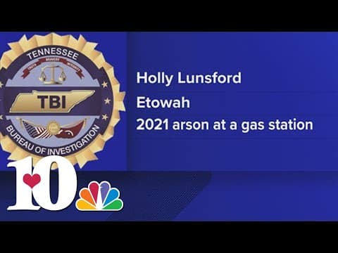 TBI: McMinn Co. woman charged and arrested with setting fire to Etowah gas station in 2021