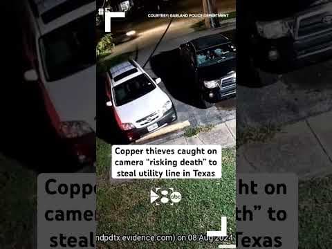 Copper thieves caught on camera “risking death” to steal utility lines in Texas