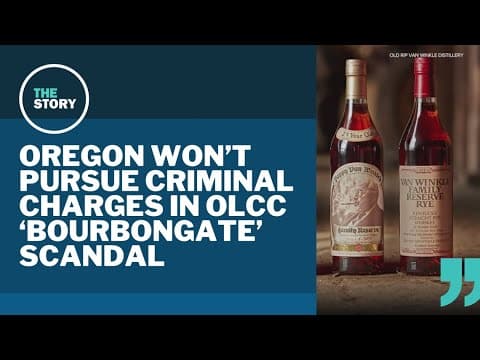 Oregon DOJ says no criminal charges warranted in OLCC bourbon scandal