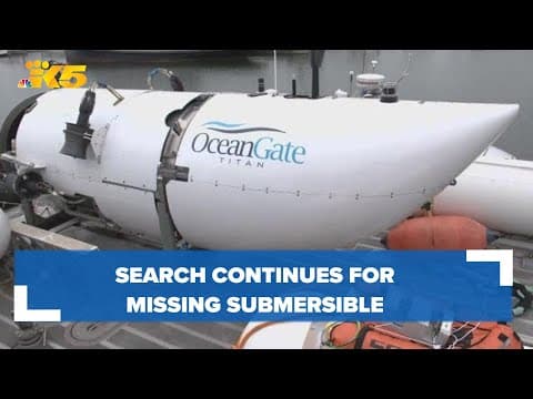 Effort to find, recover missing submersible with 5 on board continues
