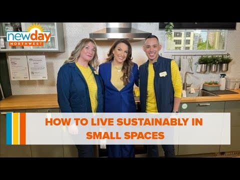 How to live sustainably in small spaces - New Day NW