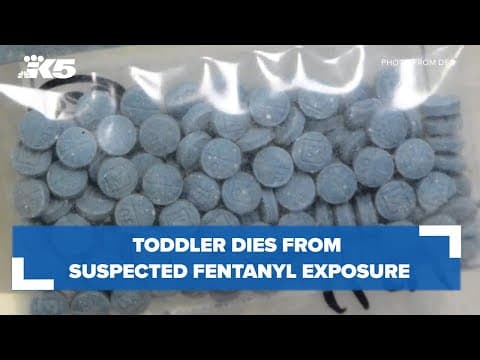 Toddler dies from suspected fentanyl exposure