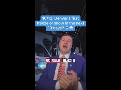 10/12: Denver’s first freeze or snow next week?