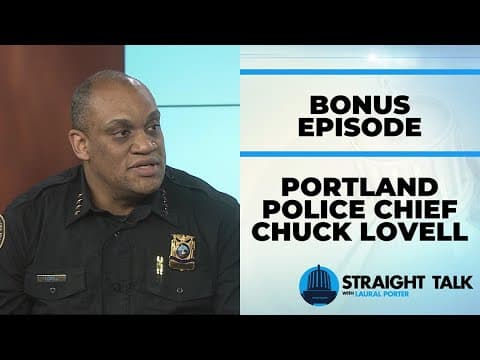 Bonus round: Portland Police Chief Chuck Lovell | Straight Talk
