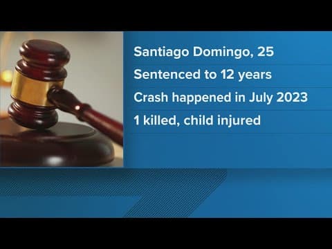 Man sentenced to 12 years after killing someone, hurting 8-year-old while drunk driving
