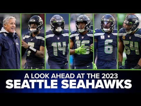 A look ahead at the 2023 Seattle Seahawks
