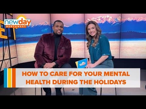 How to care for your mental health during the holidays - New Day NW