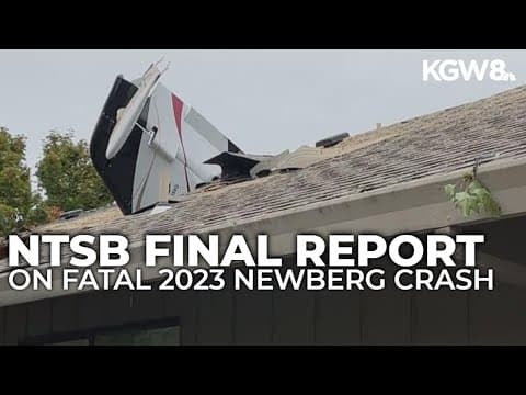 NTSB releases final report on fatal 2023 Newberg plane crash