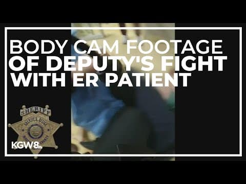 Body cam footage shows deputy's fight with ER patient