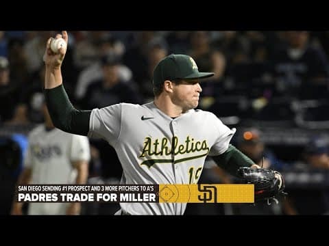 Padres trade for pitchers Miller, Sears from A's, give up top prospect | Reaction