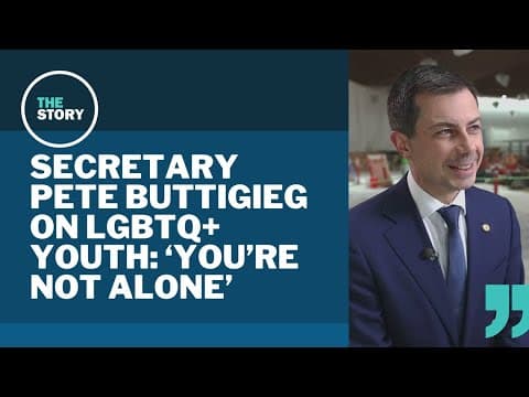 US Transportation Secretary Pete Buttigieg shares advice for LGBTQ+ youth