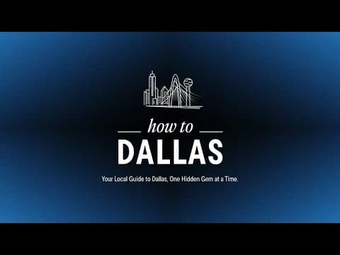 How to Dallas -- an app helping you unlock the best the city has to offer, one hidden gem at a time
