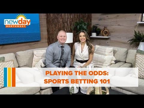 Playing the odds: sports betting 101 - New Day NW