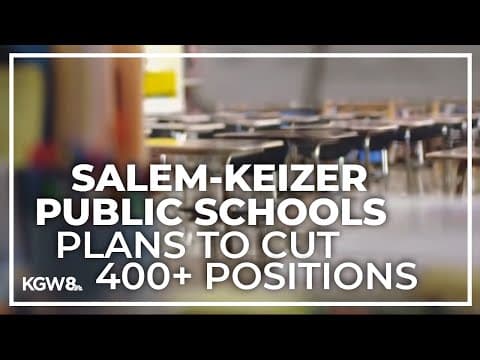 Salem-Keizer Public Schools plans to cut over 400 positions