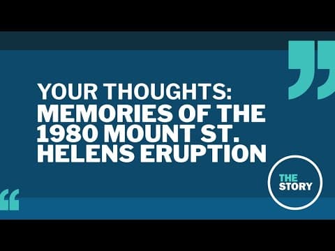 Remembering the 1980 Mount St. Helens eruption | Your Thoughts