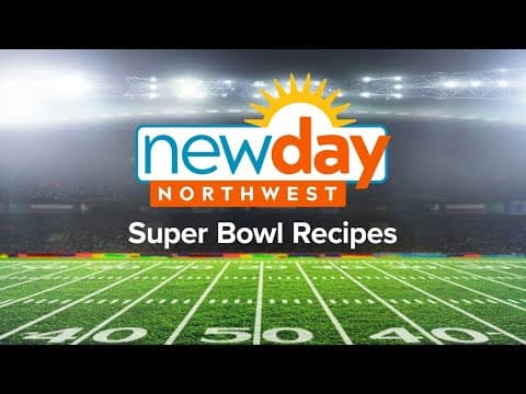 Win game day with these Super Bowl recipes | New Day Northwest