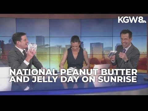 KGW Sunrise celebrates National Peanut Butter and Jelly Day