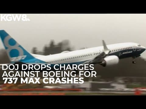 DOJ intends to drop criminal charges in deadly Boeing 737 Max crashes, families say