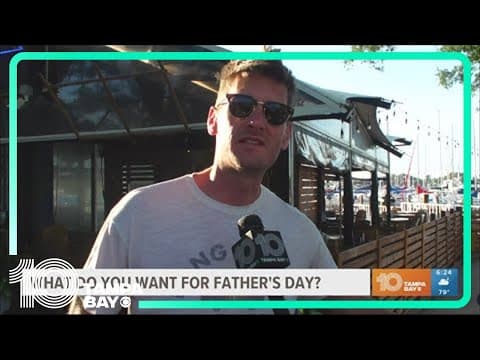 What do Tampa Bay dads want for Father's Day?