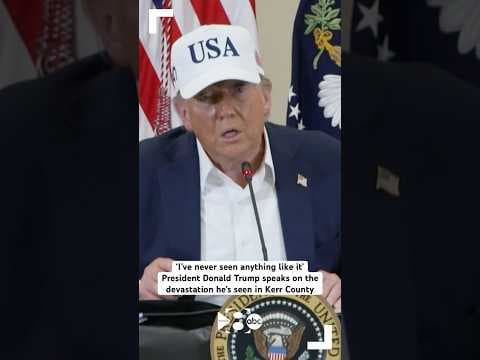 President Donald Trump speaks on the devastation he’s seen in Kerr County