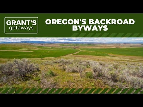 Traveling Oregon's backroad byways | Grant's Getaways