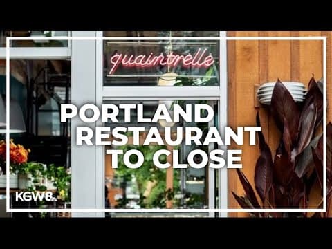 Portland's Quaintrelle restaurant to close its doors