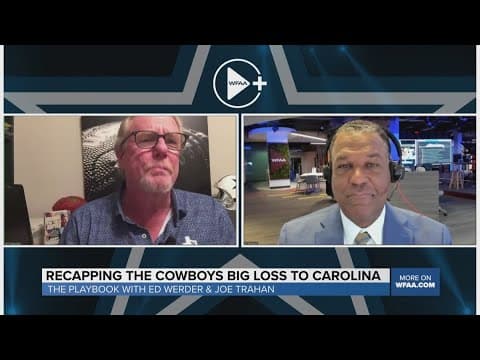 The Playbook with Ed Werder & Joe Trahan: Recapping the Dallas Cowboys' loss against the Panthers