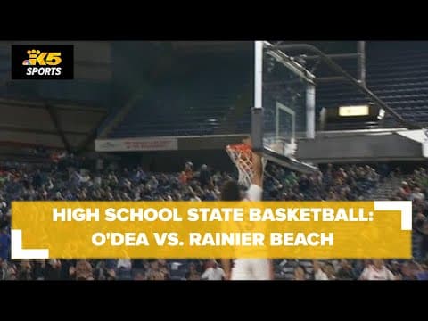 HS Boys State Basketball Semi's:  O'Dea vs. Rainier Beach