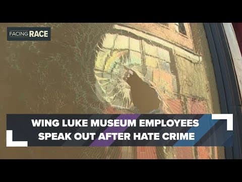 Wing Luke Museum employees detail terrifying moments as hate crime suspect broke into building with