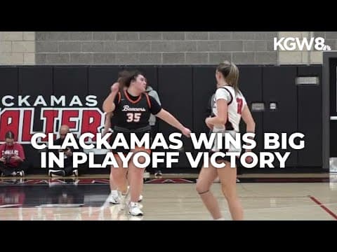 Playoffs: Clackamas girls win big over Beaverton in 2nd round | Friday Night Hoops