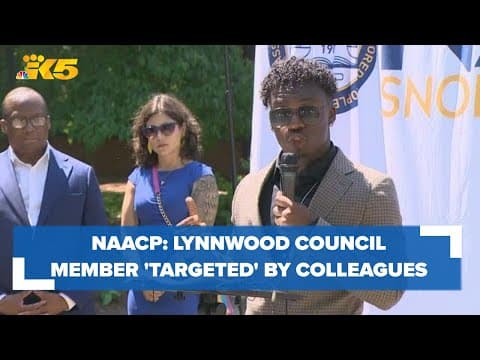 NAACP investigation finds Lynnwood City Council member was 'targeted' by colleagues