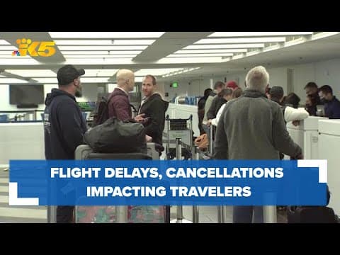 Flight delays, cancellations impact hundreds of travelers at SEA