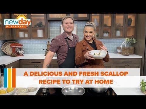A delicious and fresh scallop recipe to try at home - New Day NW