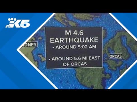 BREAKING: Magnitude 4.6 earthquake felt around Orcas Island