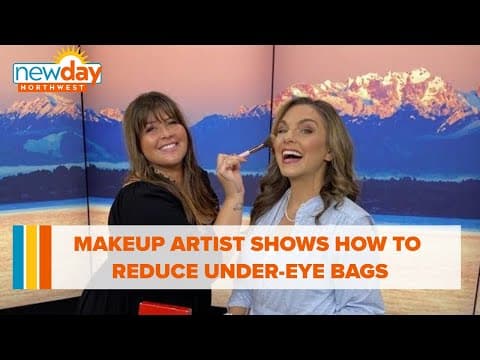 Makeup artist Kelly Blosser explains how to reduce under eye bags - New Day NW